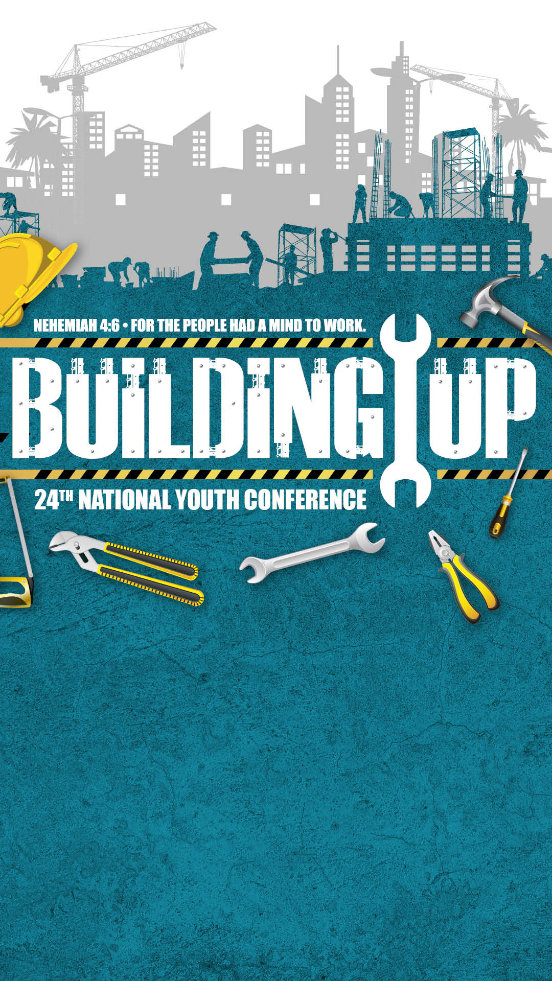 Building Up conference graphic featuring teal background with distressed white BUILDING UP text, yellow and black striped banner with Nehemiah 4:6 verse, construction tools, city skyline, and 24th National Youth Conference tagline